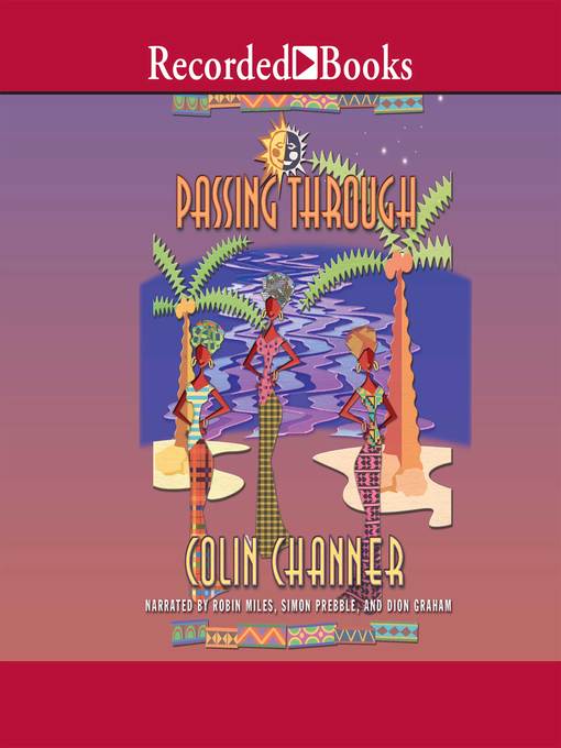 Title details for Passing Through by Colin Channer - Available